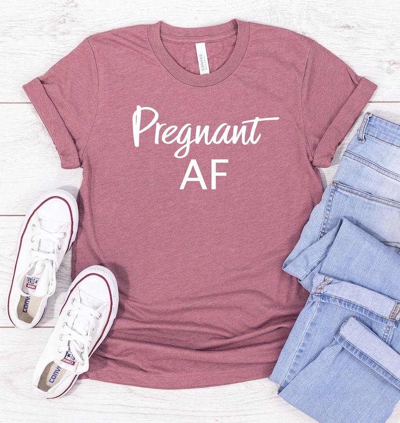 Pregnant AF Shirt Pregnancy Announcement Shirt Mom Shirt Motherhood Funny Pregnancy Announcement Unisex shirt image 2