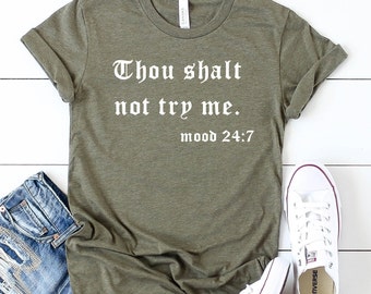 Thou Shall Not try Me Shirt - Funny Mom Shirt - Gift for Wife - Mama Shirt - First Mother's Day - Gifts for Women