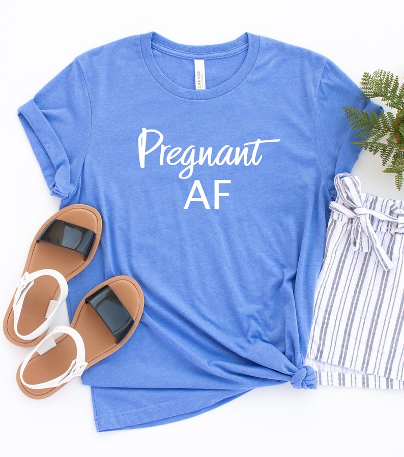 Pregnant AF Shirt Pregnancy Announcement Shirt Mom Shirt Motherhood Funny Pregnancy Announcement Unisex shirt image 3