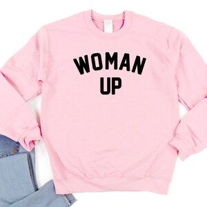 Woman Up T-shirt Feminist Woman Up Shirt Strong Woman Shirt Girl Power Shirt International Womens Day Month Gift Tee Shirt Sweatshirt Tote image 5