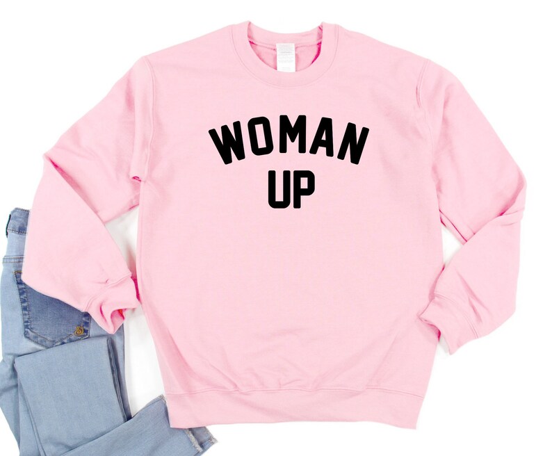 Woman Up T-shirt Feminist Woman Up Shirt Strong Woman Shirt Girl Power Shirt International Womens Day Month Gift Tee Shirt Sweatshirt Tote image 5