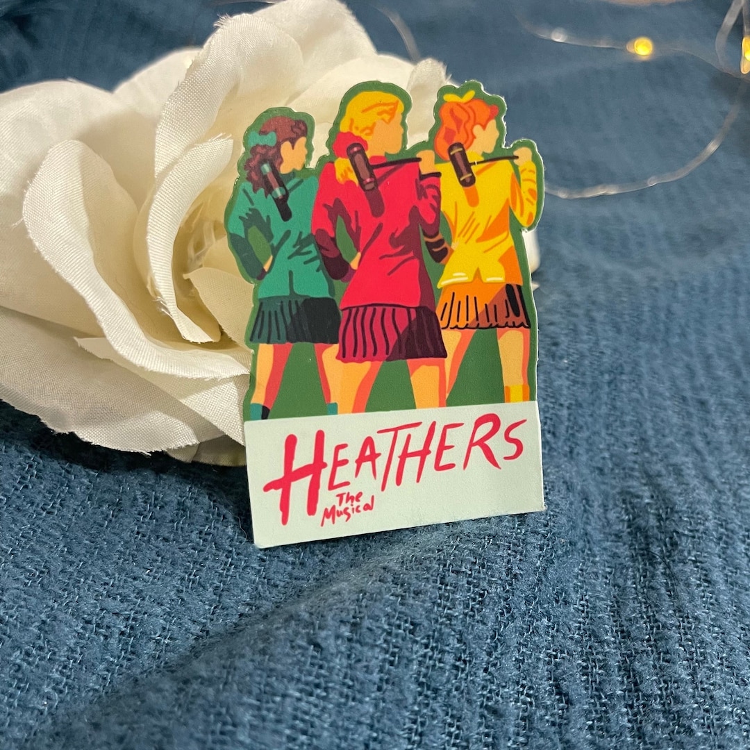 Heathers the Musical Glossy Vinyl Sticker Broadway Musical Theater High ...