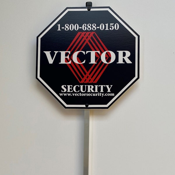 HOME VECTOR SECURITY yard sign useful life in any climate 5 years