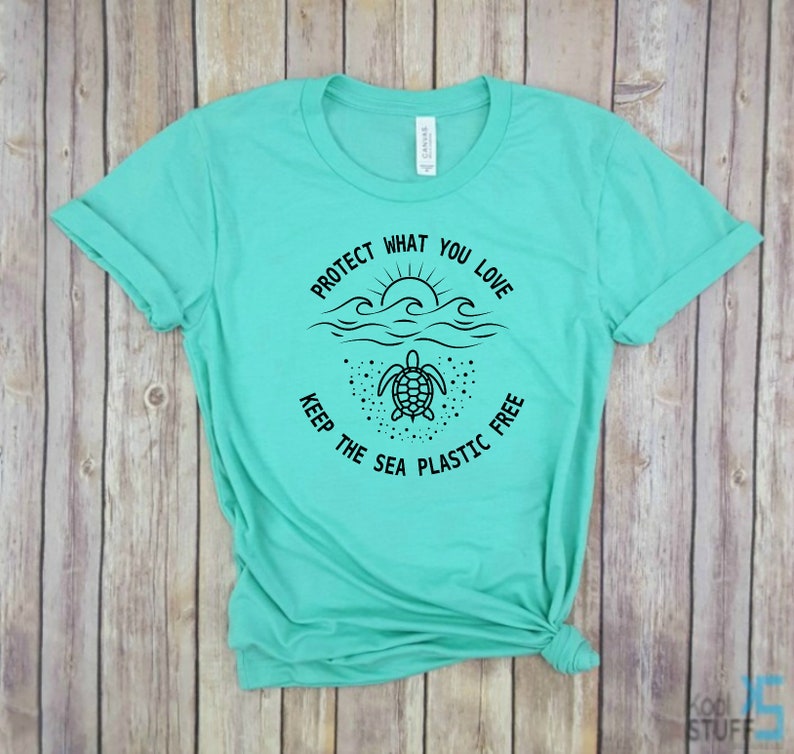 Tree Hugger Protect The Planet Tee Protect The Oceans Protect what you love Keep the Sea Plastic Free Earth day shirt Sea Turtles Tee