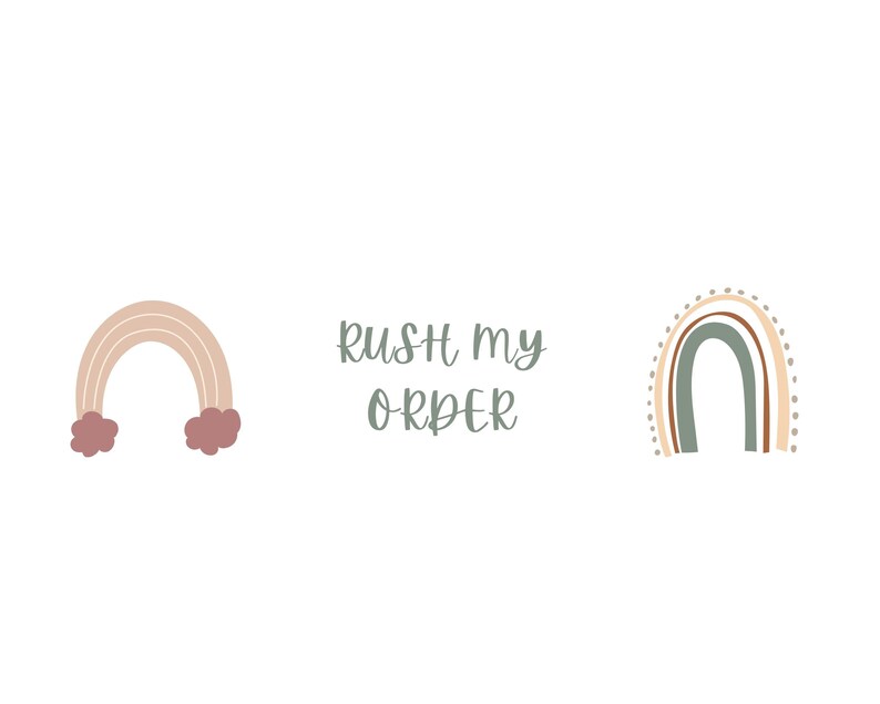 May include: Two rainbow illustrations with the text "Rush my order" in between. The rainbows are in shades of brown, beige, and green.