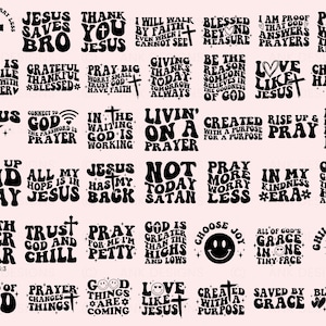 May include: A collection of black and white graphic designs with religious and inspirational quotes. The designs include crosses, smiley faces, and various text phrases such as "Jesus Saves Bro," "Pray More Worry Less," and "Choose Joy."