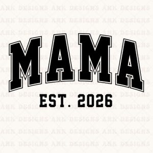 Mama Est 2026 SVG: Retro Varsity Design (Digital Download)