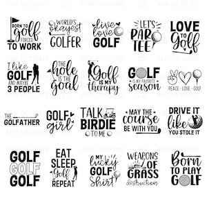 May include: A collection of black and white golf-themed designs with various phrases and graphics. Text includes "Born to Golf," "World's Okayest Golfer," and "Golf is my therapy." Ideal for apparel and accessories.