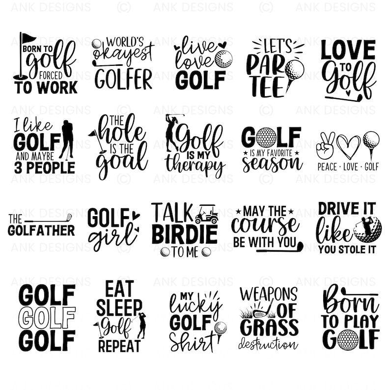May include: A collection of black and white golf-themed designs with various phrases and graphics. Text includes "Born to Golf," "World's Okayest Golfer," and "Golf is my therapy." Ideal for apparel and accessories.