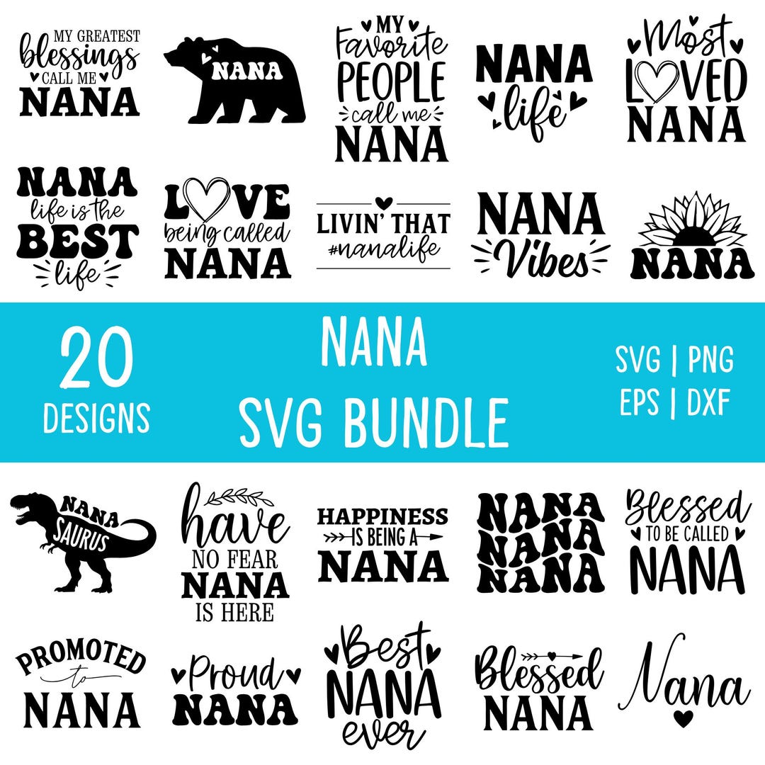 Nana Design Nana SVG Bundle: 20 Nana Shirt Designs (digital Download) - Etsy