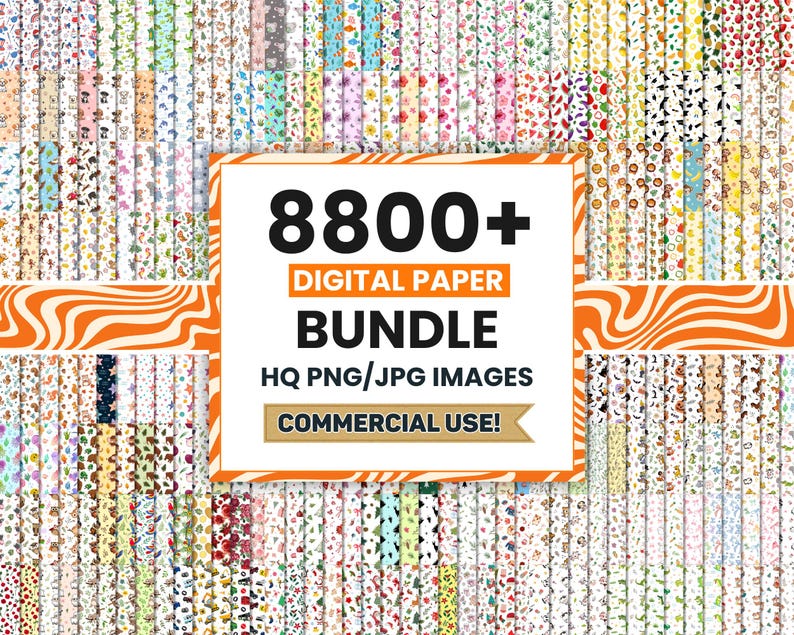 May include: A digital paper bundle with over 8800 HQ PNG/JPG images for commercial use. The image features a variety of colorful patterned papers, with a central orange and white graphic. The text on the graphic reads "8800+ DIGITAL PAPER BUNDLE HQ PNG/JPG IMAGES COMMERCIAL USE!"