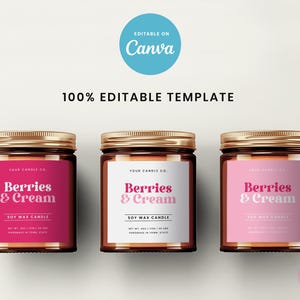 Puede incluir: Se muestran tres frascos de vidrio con tapas doradas y etiquetas que dicen "Berries & Cream". Las etiquetas tienen diferentes tonos de rosa y blanco. También es visible el texto "Soy Wax Candle". La imagen incluye el texto "100% Editable Template" y "Editable on Canva".