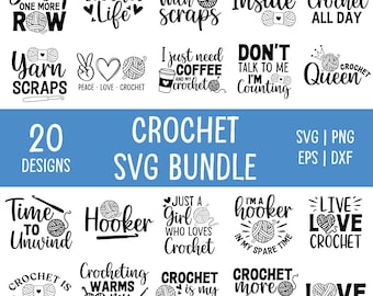May include: A collection of 20 crochet-themed SVG designs in black and white, with phrases like "Crochet Life," "Yarn Scraps," and "Hooker." The bundle includes SVG, PNG, EPS, and DXF file formats.