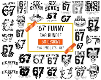 67 (Six Seven) SVG Bundle: 50 Funny Meme Designs (Digital Download)