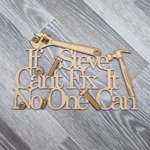 Cant fix it gift, diy sign,tools plaque,gift for him, personalised present, gift for her, engineer, mechanic wall hanging, keepsake,man cave