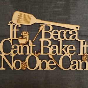 If personalise can&#39;t bake it no one can, sign, plaque, Gift for her, Gift for him, Birthday, wall hanging,keepsake,bake,cook, cake, tea room