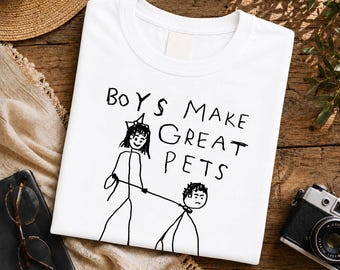 Boys Make Pets Shirt, Retro Humor Graphic Tee, Sarcastic Apparel