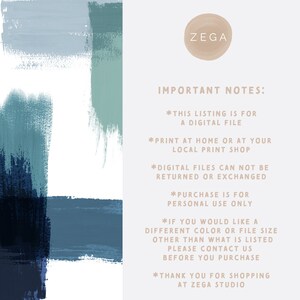 May include: A digital file download for a printable art print. The image features abstract brushstrokes in shades of blue and green. The text "ZEGA" and "IMPORTANT NOTES" are displayed in a light brown font.