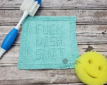 F*ck Dish Sh*t Dishcloth Knitting Pattern