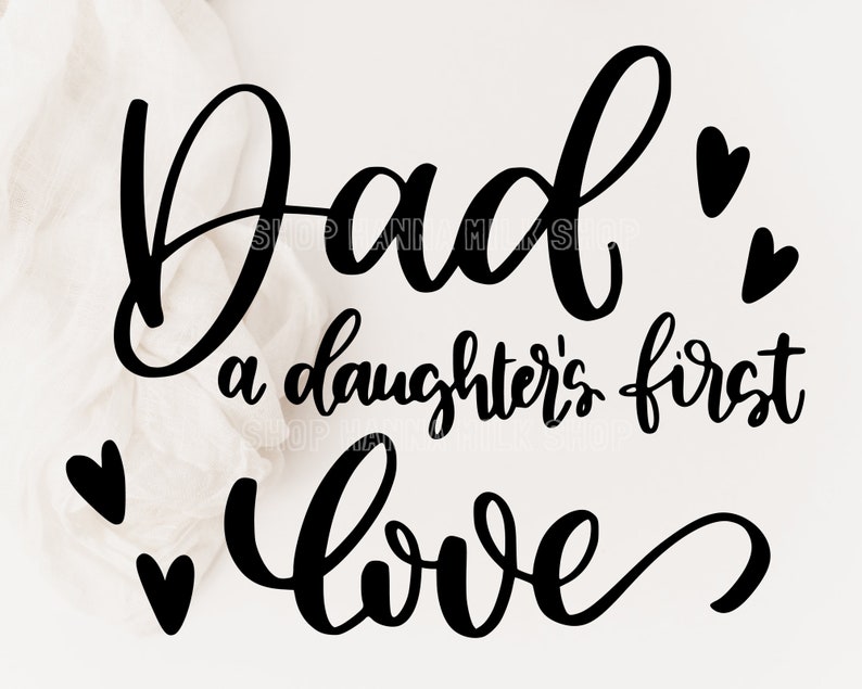 Download Svg png dxf Dad a daughter's first love quotes shirt | Etsy