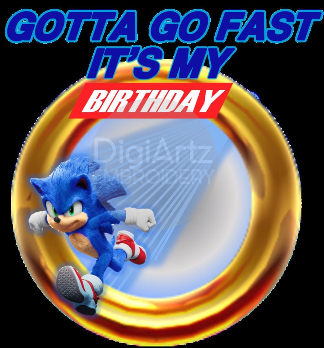 Sonic Movie gotta Go Fast It's My Birthday PNG 