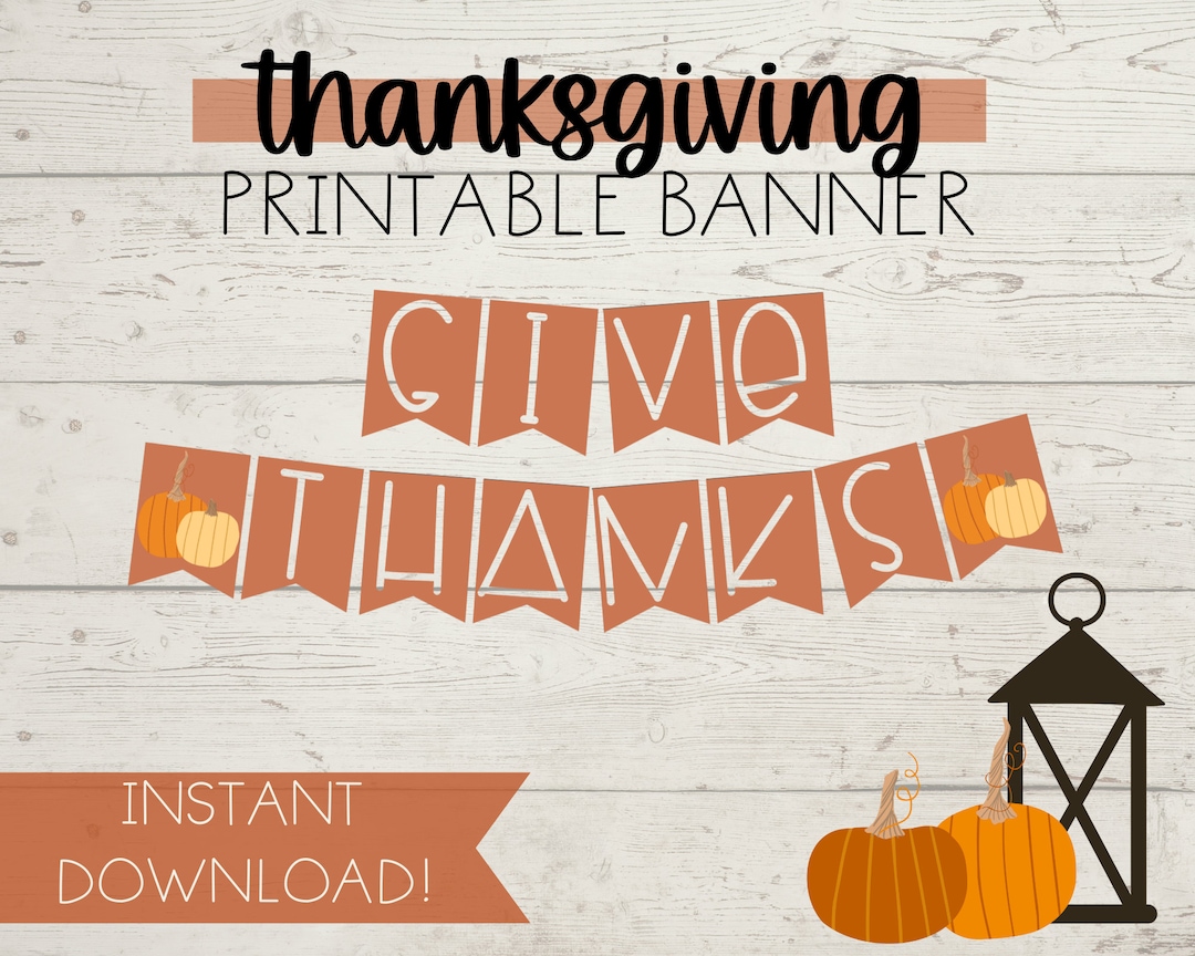 Give Thanks Printable Banner Thanksgiving Banner DIY - Etsy