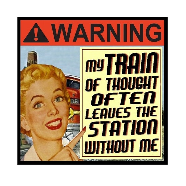 Funny Office Gifts | Retro Magnet | Train Of Thought Leaves the Station Without Me | Friends | Coworker | Mothers Day