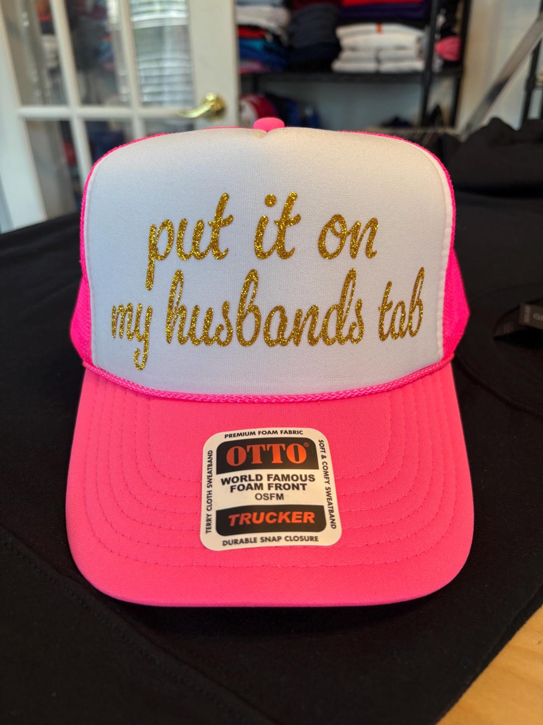 Put It on My Husbands Tab Foam Trucker Hat || Glitter Letters - Etsy