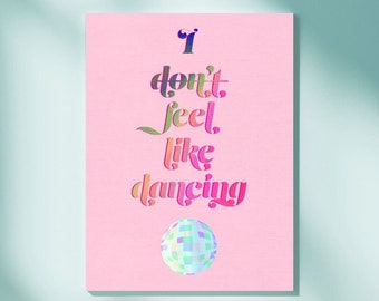 I Feel Like Dancing | Retro Rainbow Wall Art | Disco Dancefloor Art Print | Kitsch art | A3 A4 A5 print | Perfect Gift