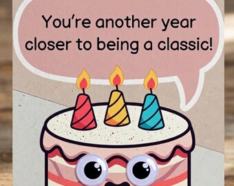 You’re Another Year Classic Funny Greeting Card