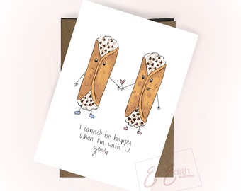 I Cannoli Be Happy When I’m With You 5”x7” Printable Card / Valentines Day Card/ Punny Cards