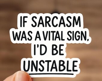 Sarcasm Vital Sign Sticker – Funny Nurse Medical Humor Vinyl Decal for Healthcare Workers, Doctors, ER Nurses, Laptop & Water Bottle