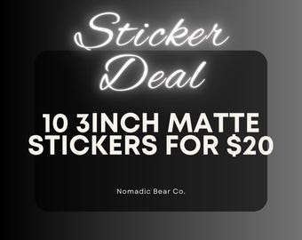 10 Matte Stickers for 20.00-  Mix and Match Vinyl Sticker Bundle, Choose Any 10 3 Inch Waterproof Decals for Laptops, Water Bottles