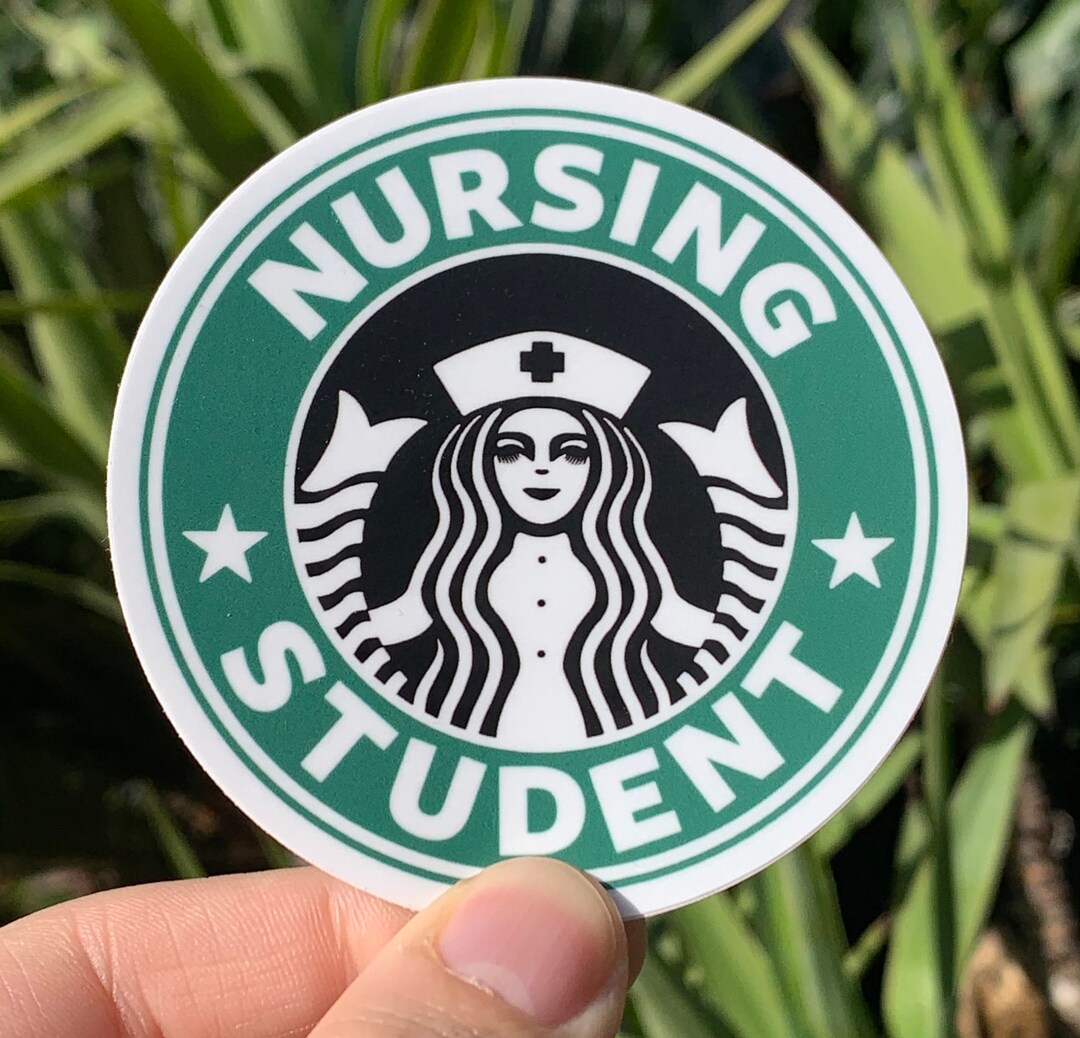 Nursing Student Sticker, Starbucks Sticker, Nursing Sticker, Die Cut