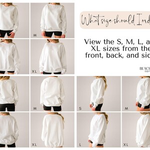 May include: A size chart showing a white sweatshirt in sizes S, M, L, and XL. The sweatshirt is shown from the front, back, and side. The text "What size should I order?" and "View the S, M, L, and XL sizes from the front, back, and side." is also shown.
