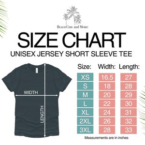 May include: Size chart for a unisex short sleeve jersey tee. The chart shows the width and length measurements in inches for sizes XS to 3XL.