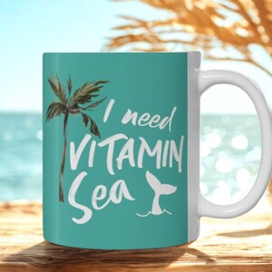 I Need Vitamin Sea Mug Gifts for Beach Lovers