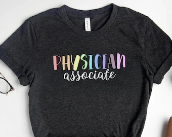 Physician Associate Shirt Physician Associate Gift PA School Grad Gift PA Student Shirt Future Physician Associate Tshirt PA School Shirt