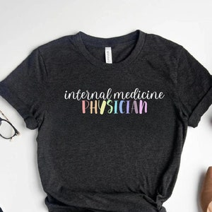 Internal Medicine Physician Shirt Internist Shirt Internal Medicine Shirt Internal Medicine Doctor Gift Internal Medicine Residency Shirt