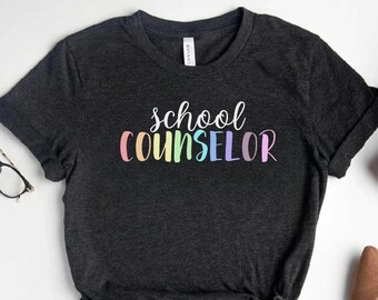 School Counselor Shirt Counselor Tshirt Shirt For Counselor Teacher Shirt Back to School Shirt School Counselor Gift Teacher Appreciation