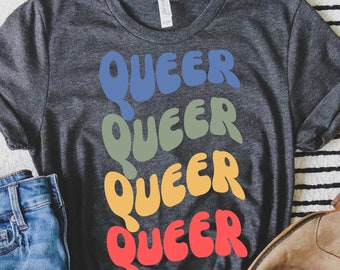 Queer Shirt Queer Tee Queer Tshirt LGBTQ Tshirt Pride Month Shirts Gay Pride Shirt Pride Gift Bisexual Shirt Trans Shirt Queer Pride Shirt