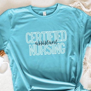 Certified Nursing Assistant Shirt for CNA Certified Nursing Assistants, Gift for CNA, Nurse Tech Shirt, Nurse Aide Shirt, Nurse Aid Tshirt