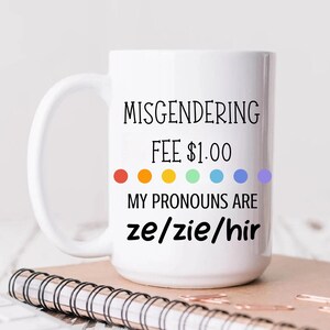 Taza de pronombres de Ze Zie Hir Regalos del orgullo gay Mis pronombres son taza de Ze Zie Hir Ideas de regalos Lgbt Regalos de salida Taza transgénero Taza de pronombres Queer