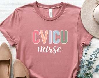CVICU Nurse Shirt Cardiovascular Intensive Care Unit Nurse Gift For Nurses CVICU Nurse Tshirt Cardiovascular ICU Nurse Tee cvicu nurse shirt