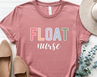 Float Pool Nurse T-Shirt Funny Float RN Shirt Gift Float Nursing Squad Shirt Nurse Week Waardering Shirt Float Pool Tee Float Pool RN Gift