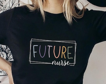 Future Nurse Shirt, Nursing School Student Shirt, Nursing Student Shirt, Nurse Life Shirt, Future RN T-Shirt, Gift for Student Nurse,Nursing