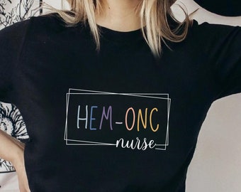 Camisa de enfermera Hem Onc, Camisa de enfermera de oncología hematológica, Camiseta de enfermera de hematología y oncología, Regalo para enfermera de Hemonc, Enfermería de oncología hematológica