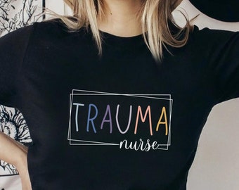 Trauma Nurse Shirt, Trauma Nurse Gift, Emergency Nurse Gift, ER Nurse Shirt, Trauma Nurse Tee, Gift for Trauma Nurse, Future ER Nurse Shirt