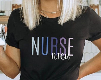 NICU Nurse Shirt, NICU Nurse Tee, NICU Nurse Gift, Nurse Appreciation Gift, Neonatal Intensive Care, nicuUnit, Nicu Nurse, Neonatal Nurse