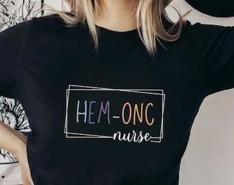 Camisa de enfermera Hem Onc, Camisa de enfermera de oncología hematológica, Camiseta de enfermera de hematología y oncología, Regalo para enfermera de Hemonc, Enfermería de oncología hematológica
